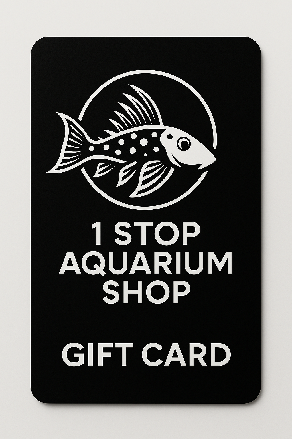 1Stop Aquarium Shop Gift Card